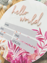 “Hello world” birth details announcement plaque with mixed floral print