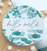 “Hello world” birth announcement plaque with eucalyptus gum print